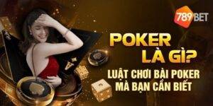 Poker 789BET How To Play Poker For Beginners1